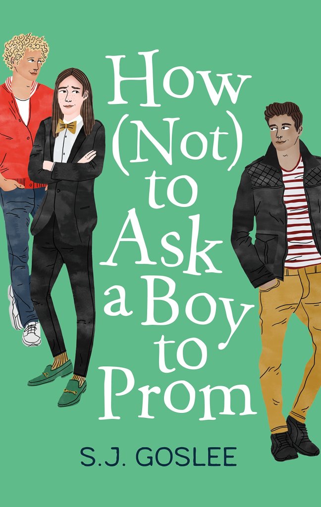 How Not to Ask a Boy to Prom by S. J. Goslee Young Adult LGBT Romcom Book Cover